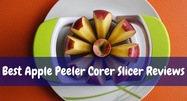 best apple peeler corer slicer